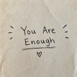 You Are Enough