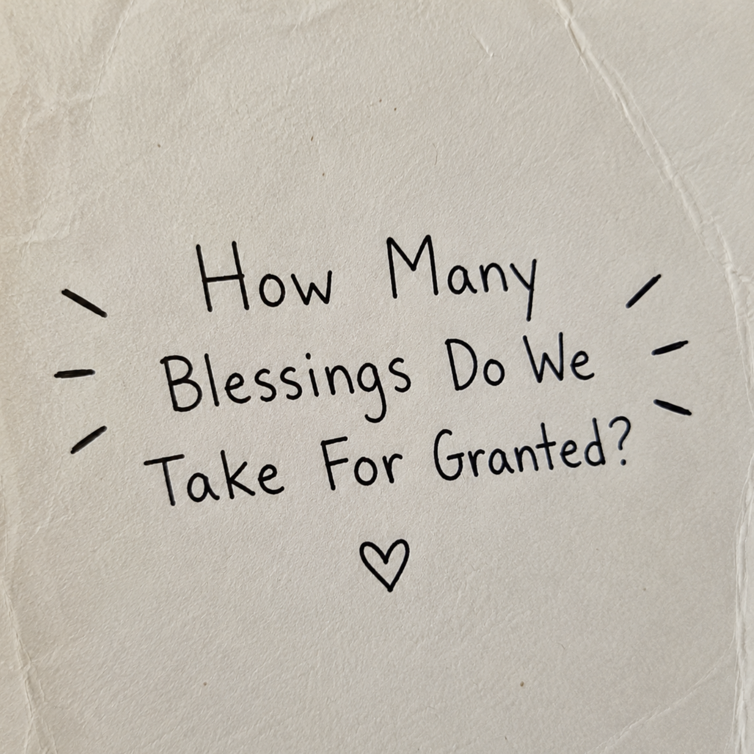 How Many Blessings Do We Take For Granted?