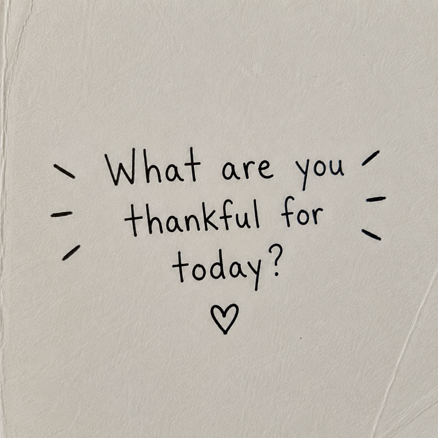 What Are You Thankful For Today?